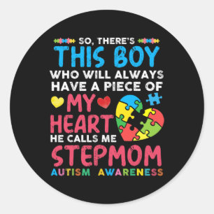 Da ist dieser Junge, den er mich StepMom Autism Aw Runder Aufkleber