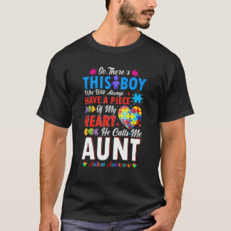 Da ist dieser Junge, den er mich Tante Autismus Aw T-Shirt