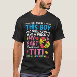 Da ist dieser Junge, den er mich Titi Autismus Awa T-Shirt