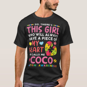 Da ist dieses Mädchen, das sie mich Coco Autismus  T-Shirt