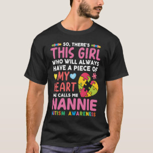 Da ist dieses Mädchen, das sie mich Nannie Autismu T-Shirt
