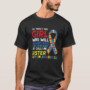 Da ist dieses Mädchen, das sie mich Schwester Sis  T-Shirt