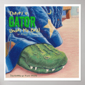 Da ist ein Gator unter meinem Bett! Poster