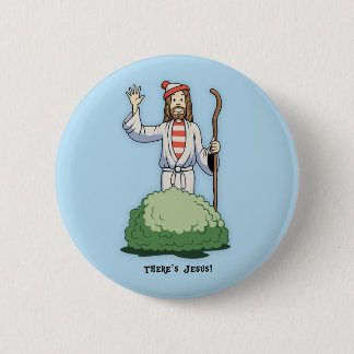Da ist Jesus! Button