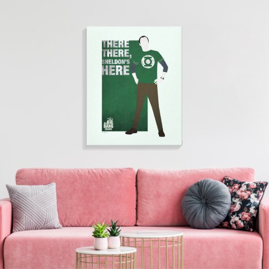 Da ist Sheldon. Leinwanddruck (Insitu (Wohnzimmer))