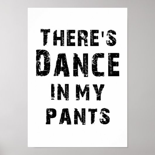 Da ist Tanz in meinen Hosen Poster (Vorne)
