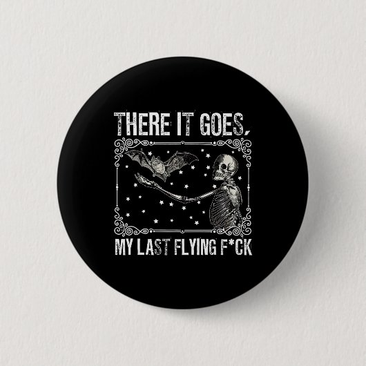 Da kommt mein letztes Flying Skeleton Fun Hallowee Button (Vorderseite)