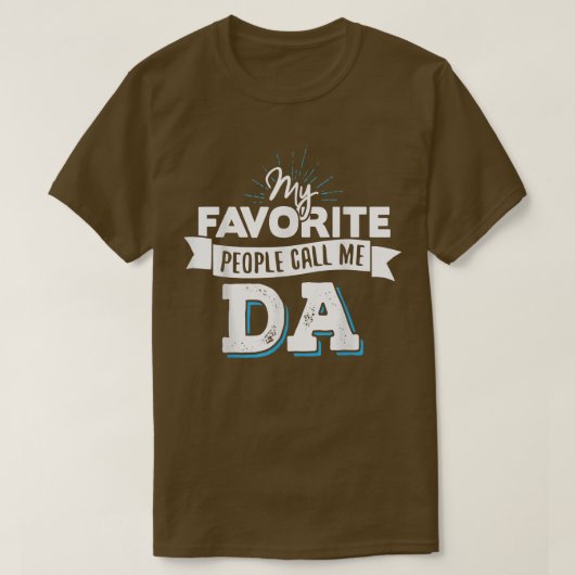 Da meine Lieblings-Leute nennen mich Da T-Shirt (Design vorne)
