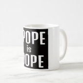 DA Papst ist Dope Kaffeetasse (VorderseiteRechts)