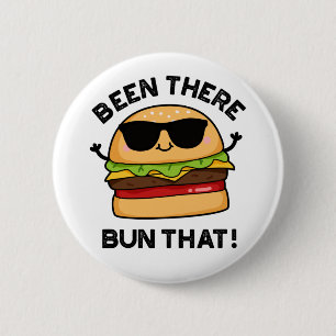 Da war Bun dieser lustigen Burger Pun Button
