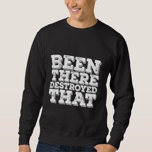 Da zerstört, dass sweatshirt (Vorderseite)
