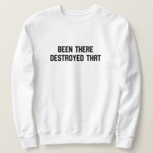 Da zerstört, dass sweatshirt