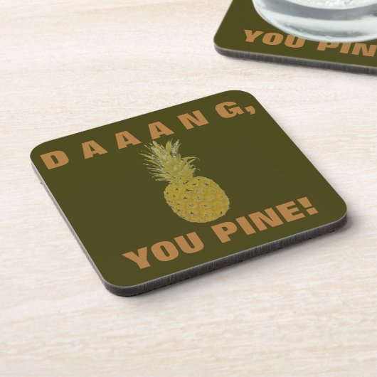 Daaang You Pine Beverage Coaster Getränkeuntersetzer (Linke Seite)