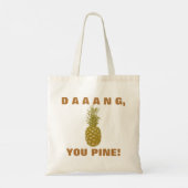 Daaang You Pine Tote Bag Tragetasche (Rückseite)
