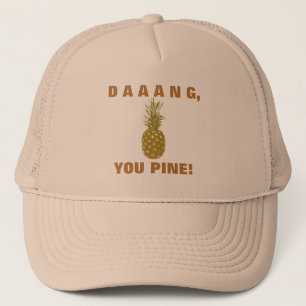 Daaang You Pine Trucker Hat Truckerkappe