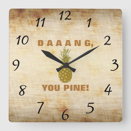 Daaang You Pine Wall Clock Quadratische Wanduhr (Vorderseite)