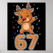 Dabbing 67 Reindeer 67 Funny Six Seven Meme Gen Z  Poster (Vorne)