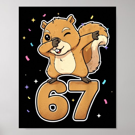 Dabbing 67 Squirrel 67 Funny Six Seven Gen Z Slang Poster (Vorne)