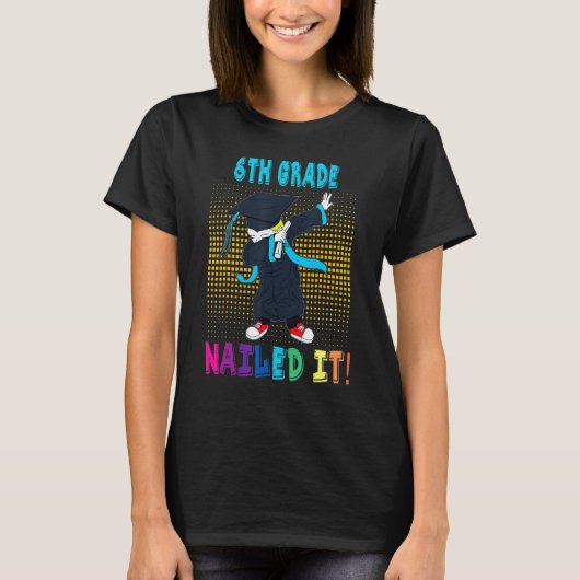 Dabbing Abschluss Junge 6. Klasse Nails It Funny T-Shirt (Vorderseite)