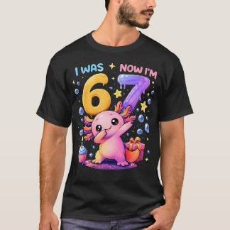 Dabbing Axolotl 7. Geburtstag Ich war 6 jetzt bin  T-Shirt