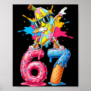 Dabbing Banane 67 Eis Drip Lustig Sechs Sieben M Poster