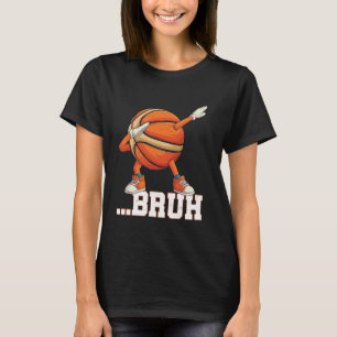 Dabbing Basketball Ball Bruh Lustige Jungs Sport P T-Shirt