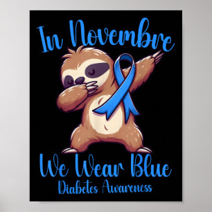 Dabbing Faulth im November tragen wir Blue Diabete Poster