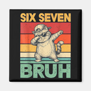 Dabbing Fetts Cat Sechs Sieben Bruh 67 Meme 6 7 Za Magnet