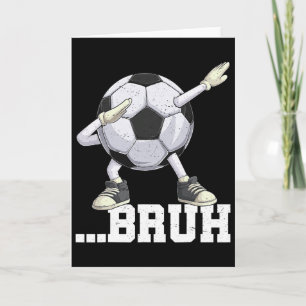 Dabbing Fußball Ll Bruh Lustige Jungen Männer Frau Karte