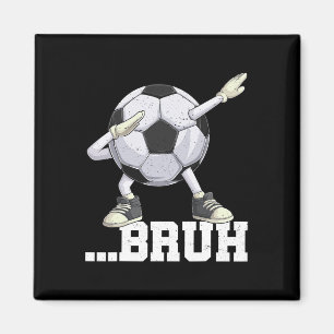 Dabbing Fußball Ll Bruh Lustige Jungen Männer Frau Magnet