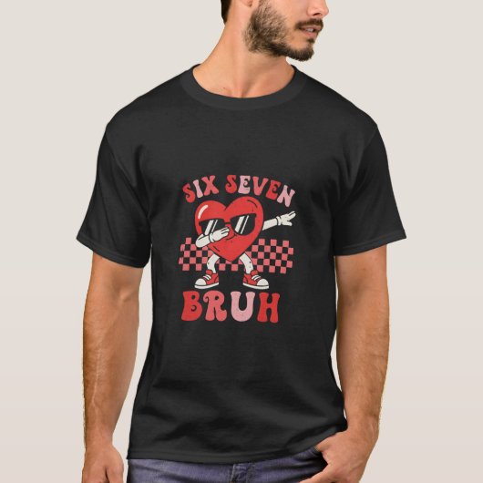 Dabbing Heart Character SIX SEVEN BRUH Meme Design T-Shirt (Vorderseite)