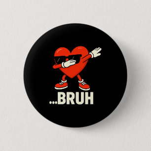 Dabbing Heart Singles ...bruh Meme Lustiger Valent Button
