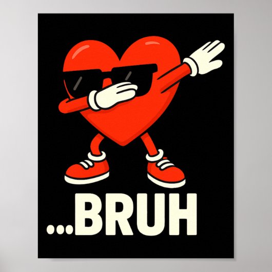 Dabbing Heart Singles ...bruh Meme Lustiger Valent Poster (Vorne)