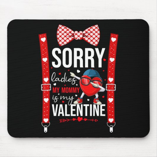 Dabbing Heart Sorry Ladies My Mommy Is My Valentin Mousepad (Vorne)