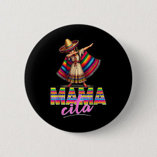 Dabbing Mexican Poncho Sombrero Cinco De Mayo Mama Button
