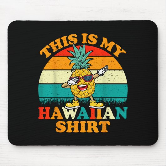 Dabbing Ne This Is My Hawaiian Shirts For Women Mousepad (Vorne)