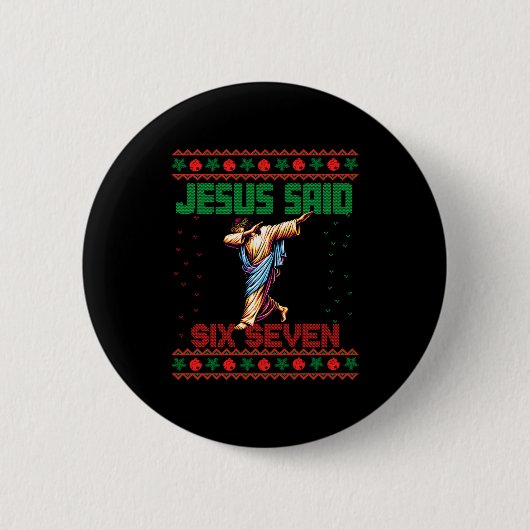 Dabbing Santa sagt Six Seven 67 Meme Hässlicher We Button (Vorderseite)