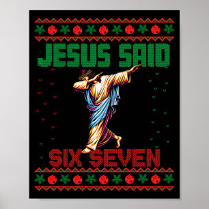 Dabbing Santa sagt Six Seven 67 Meme hässlicher We Poster