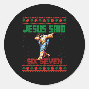 Dabbing Santa sagt Six Seven 67 Meme hässlicher We Runder Aufkleber