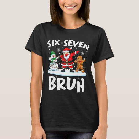 Dabbing Santa Snowman 6 7 Meme Christmas Six Seven T-Shirt (Vorderseite)