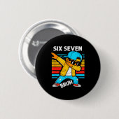 Dabbing Sechs Sieben Bruh 67 Meme 6 7 Zahlen Lusti Button (Vorne & Hinten)