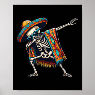 Dabbing Skeleton Sombrero Poncho Cinco De Mayo Mex Poster
