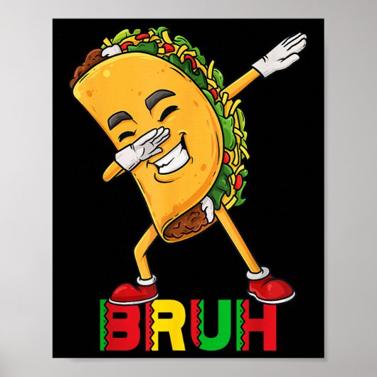 Dabbing Taco Cinco De Mayo Funny Bruh Mexican Dab Poster (Vorne)
