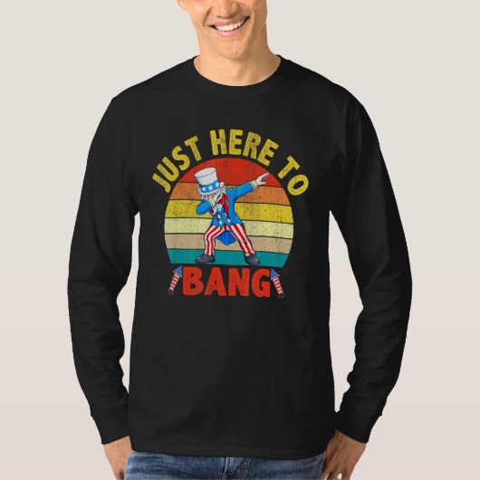 Dabbing Uncle Sam Ich bin gerade hier, um 4. Juli T-Shirt (Vorderseite)