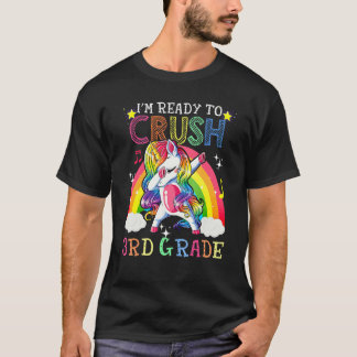 Dabbing Unicorn I'm Ready To Crush 3rd Grade Back T-Shirt