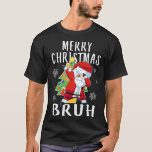 Dabbing Weihnachtsmann Frohe Weihnachten Bruh T-Shirt
