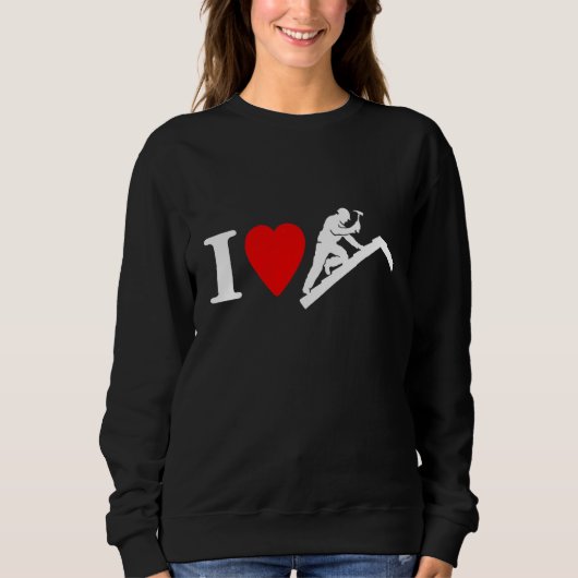 Dachdecken Liebe Dachdecken Decken Herz Ich Liebe Sweatshirt (Vorderseite)