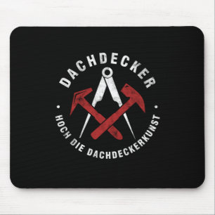 Dachdecker Hoch Die Dachdeckerkunst Roofers Gesche Mousepad