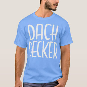 Dachdecker T-Shirt
