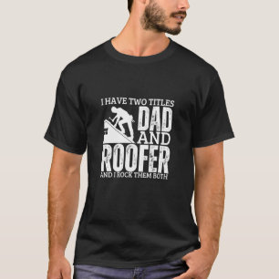 Dachdecker und Vater stolz lustige Männer Dachdeck T-Shirt